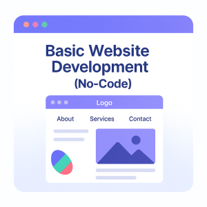Basic Website Development (No-Code)